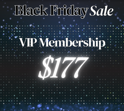 Black Friday VIP Membership Sale — Biggest Savings of the Year!